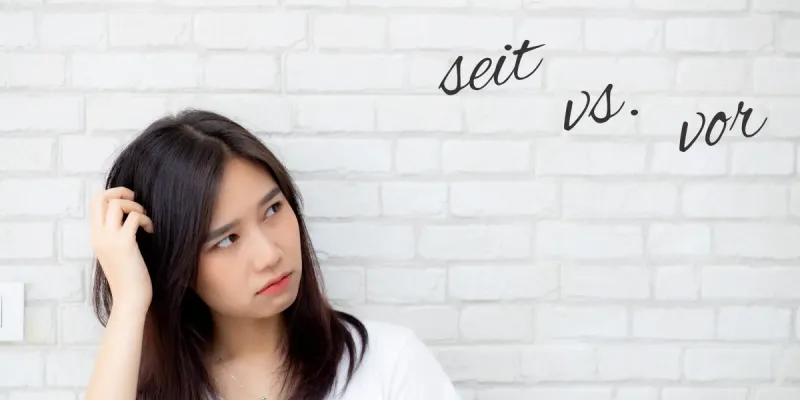 Woman comparing seit and vor for talking about time in German.