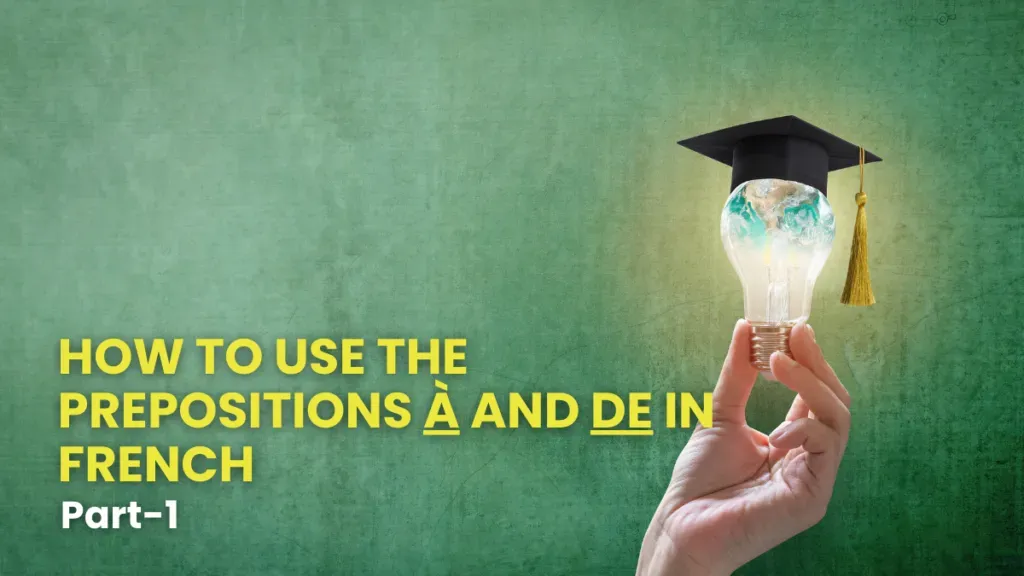 Light bulb and graduation cap illustration for a French lesson on the prepositions à and de, part 1.