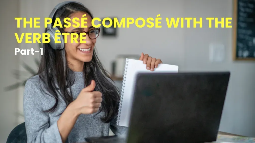 Woman presenting a French lesson on the passé composé with être, part 1.