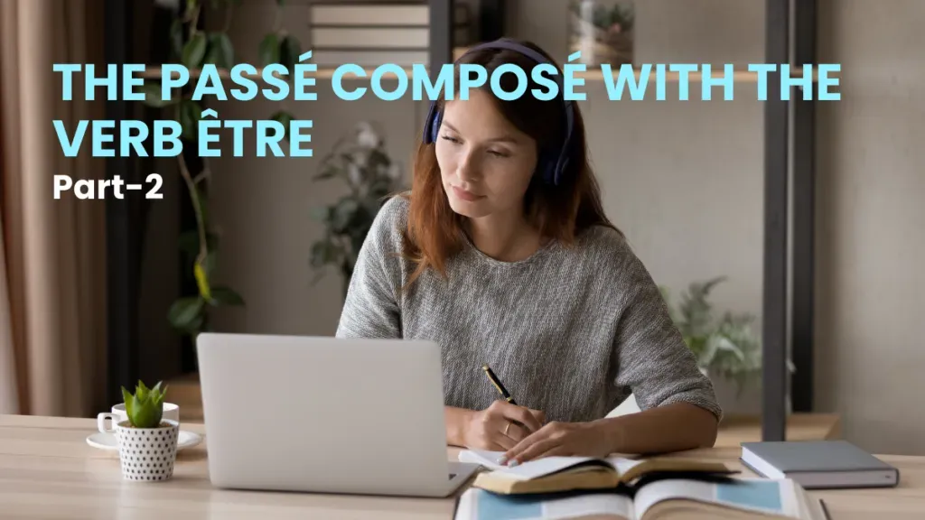 Student at a laptop learning the French passé composé with être, part 2.