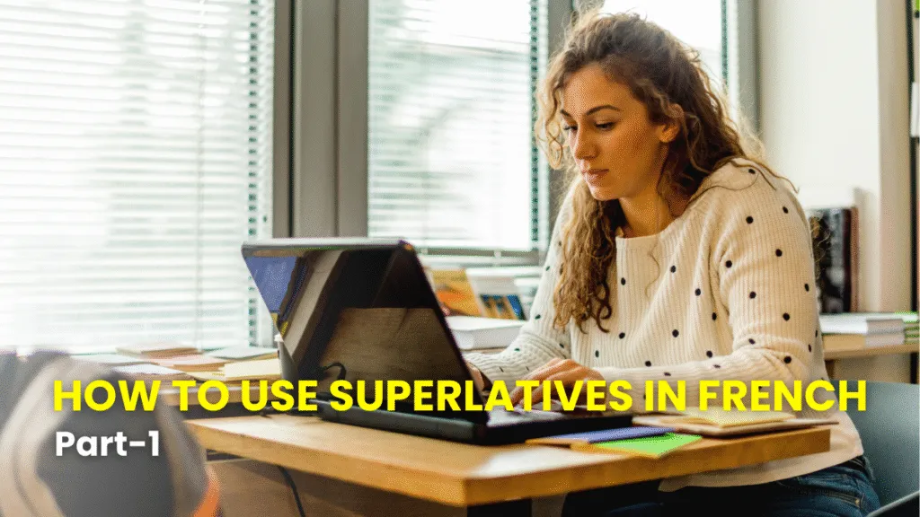 Educational graphic teaching how to use superlatives in french for grammar study.