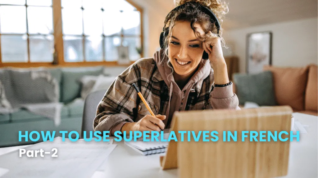 Educational graphic teaching how to use superlatives in french for grammar study.